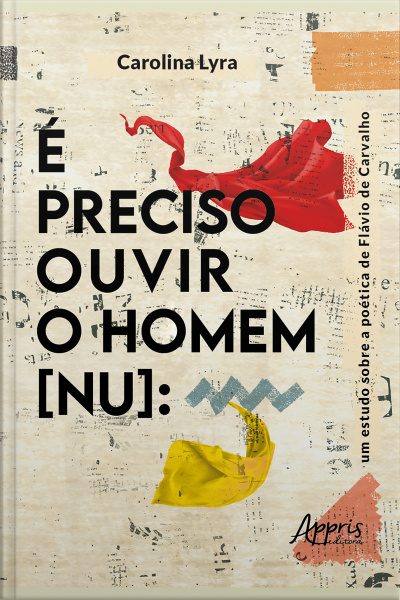 É Preciso Ouvir O Homem [nu]: Um Estudo Sobre A Poética De Flávio De Carvalho