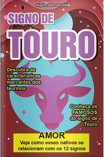 Significados da Vida Ed. 07 - Touro 