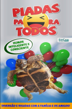 Piadas para Todos Ed. 133 - Humor Inteligente e Consciente