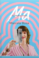 Ma: Eu. Mulher. Trans.