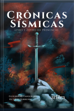 Crônicas Sísmicas - Livro 1 : Zéfiro Do Prenúncio
