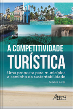 A Competitividade Turística: Uma Proposta Para Municípios A Caminho Da Sustentabilidade