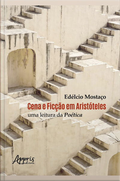 Cena E Ficção Em Aristóteles: Uma Leitura Da Poética