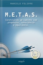 M.E.T.A.S.: Construindo um caminho com propósito, consciência e equilíbrio.
