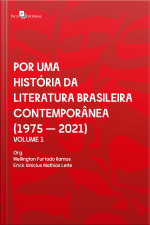 Por Uma História Da Literatura Brasileira Contemporânea: De 1975 A 2021