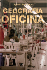 Geografia Da Oficina: Confecção, Migração, Urbanização Em São Paulo