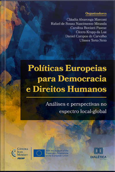 Políticas Europeias Para Democracia E Direitos Humanos: Análises E Perspectivas No Espectro Local-global