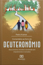Comentário Ao Livro Do Deuteronômio: Busca Da Terra, Moradia E Sociedade Sem Empobrecidos E Excluídos