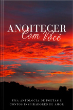 Anoitecer com Você