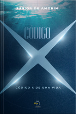 Código X: O Código X De Uma Vida