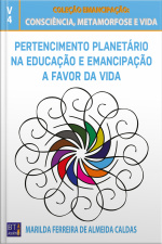 Pertencimento Planetário Na Educação E Emancipação A Favor Da Vida