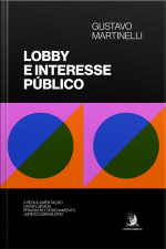 Lobby E Interesse Público:: A Regulamentação Da Influência Privada No Ordenamento Jurídico Brasileiro