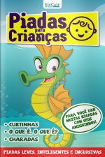 Piadas Para Crianças Ed. 127 - Curtinhas, O que é, o que é? E Charadas