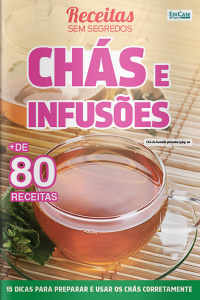Receitas sem segredos Ed. 39 - Chás e Infusões