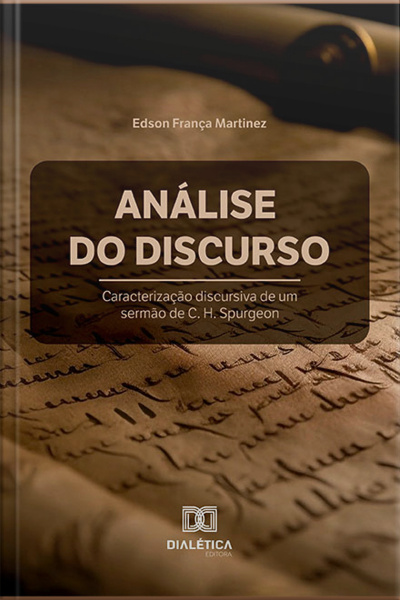 Análise Do Discurso: Caracterização Discursiva De Um Sermão De C. H. Spurgeon