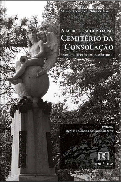 A Morte Esculpida No Cemitério Da Consolação: Arte Tumular Como Expressão Social
