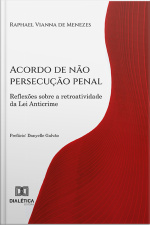 Acordo De Não Persecução Penal: Reflexões Sobre A Retroatividade Da Lei Anticrime