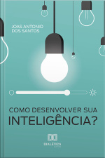 Como Desenvolver Sua Inteligência?