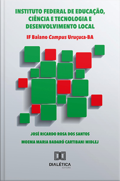 Instituto Federal De Educação, Ciência E Tecnologia E Desenvolvimento Local – If Baiano Campus Uruçuca-ba