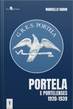 Portela E Portelenses 1920-1939 Vol. 1