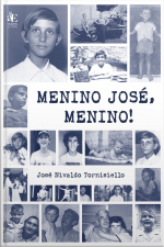 Menino José, Menino!