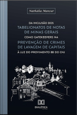Da Inclusão Dos Tabelionatos De Notas De Minas Gerais Como Gatekeepers Na Prevenção De Crimes De Lavagem De Capitais À Luz Do Provimento 88 Do Cnj