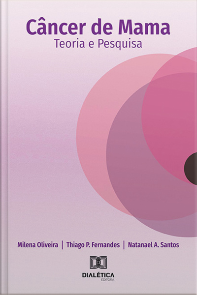 Câncer De Mama: Teoria E Pesquisa