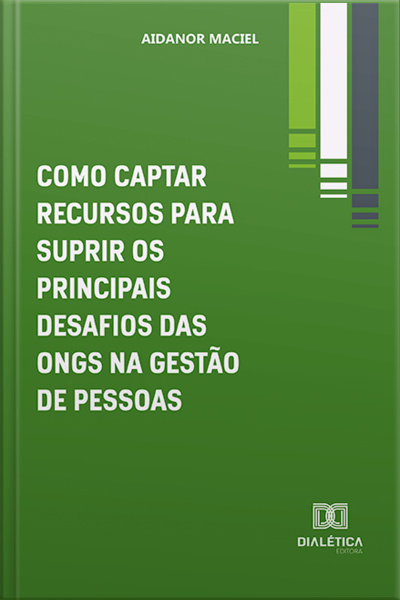 Como Captar Recursos Para Suprir Os Principais Desafios Das Ongs Na Gestão De Pessoas