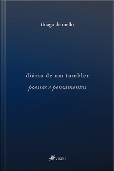 Diário De Um Tumbler: Poesias E Pensamentos