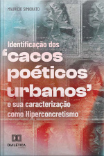 Identificação Dos cacos Poéticos Urbanos E Sua Caracterização Como Hiperconcretismo