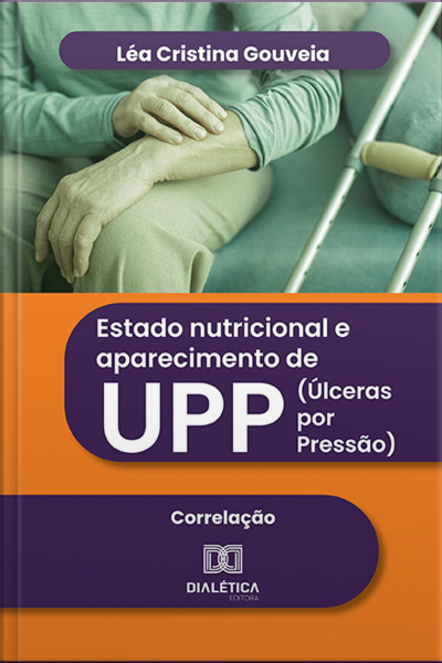Estado Nutricional E Aparecimento De Upp (úlceras Por Pressão): Correlação