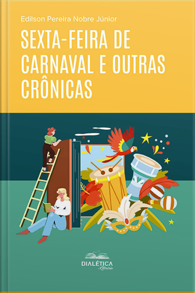 Sexta-feira De Carnaval E Outras Crônicas