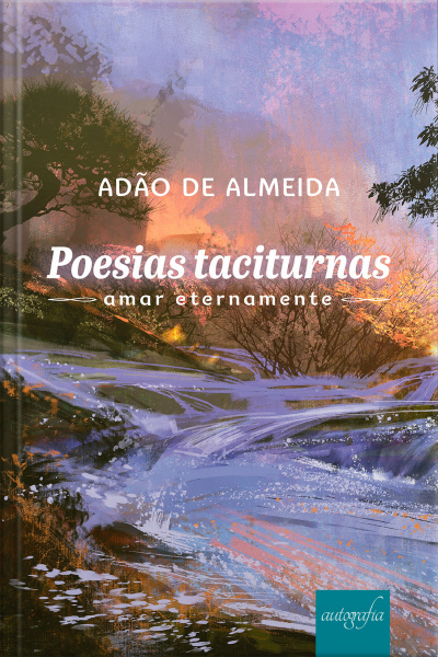 Poesias taciturnas: amar eternamente