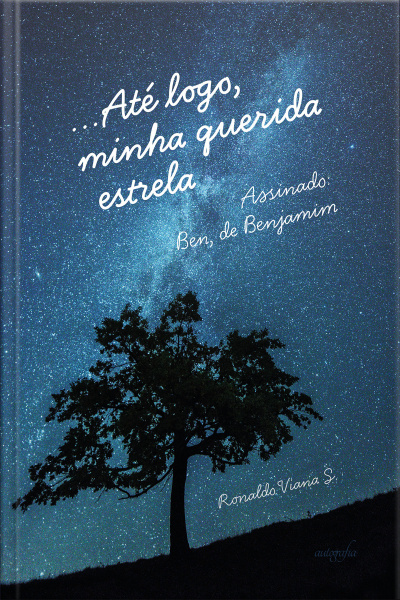 Até logo, minha querida estrela: Assinado: Ben, de Benjamim