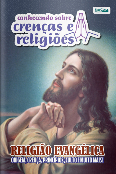 Conhecendo Crenças e Religiões Ed. 42 - Religião Evangélica