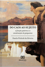 Do Caos Ao Sujeito: A Função Paterna E A Constituição Do Psiquismo