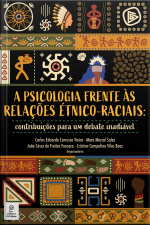 Psicologia Frente Às Relações Étnico-raciais: Contribuições Para Um Debate Inadiável