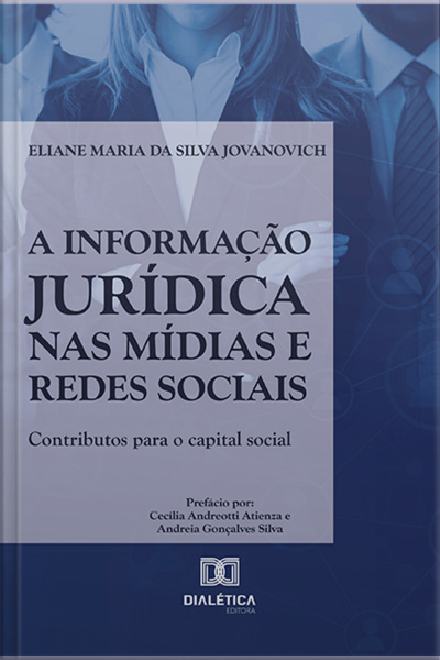 A Informação Jurídica Nas Mídias E Redes Sociais: Contributos Para O Capital Social