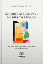 Gênero E Sexualidade No Direito Privado: Por Uma Releitura Queer E Feminista Da Pessoalidade