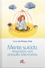 Mente Suicida: Respostas Aos Porquês Silenciados