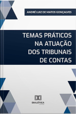 Temas Práticos Na Atuação Dos Tribunais De Contas