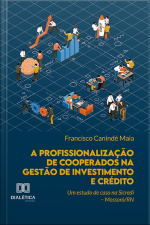 A Profissionalização De Cooperados Na Gestão De Investimento E Crédito: Um Estudo De Caso Na Sicredi – Mossoró/rn
