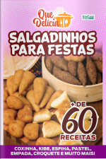 Que Delícia Ed. 61 - Salgadinhos para festas