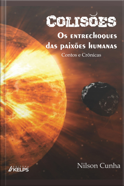 Colisões: Os Entrechoques Das Paixões Humanas