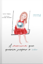 A Menina Que Queria Pegar O Céu