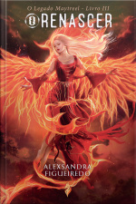O Renascer - O Legado Maytreel - Livro 3