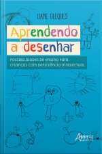 Aprendendo A Desenhar: Possibilidades De Ensino Para Crianças Com Deficiência Intelectual