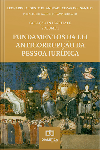 Fundamentos Da Lei Anticorrupção Da Pessoa Jurídica