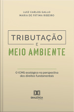 Tributação E Meio Ambiente: O Icms Ecológico Na Perspectiva Dos Direitos Fundamentais