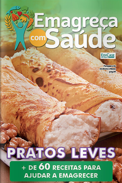 Emagreça Com Saúde Ed. 56 - Pratos Leves